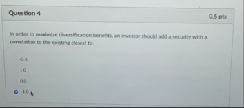 Question 4 0 . 5 pts In order to maximize