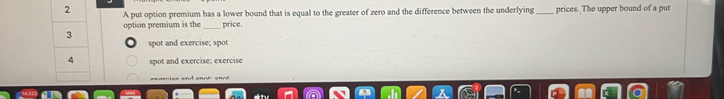 2 A put option premium has a lower bound that is