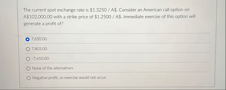 The current spot exchange rate is $ 1 . 3 2 5 0 /