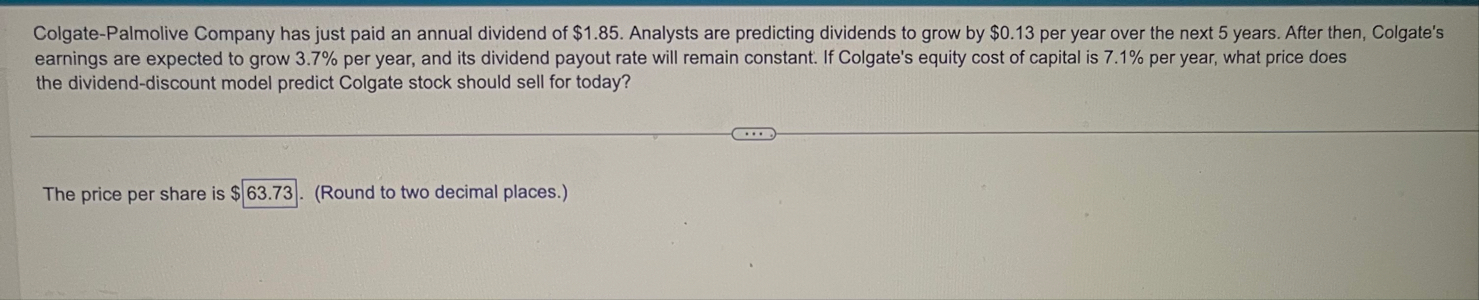 Colgate - Palmolive Company has just paid an