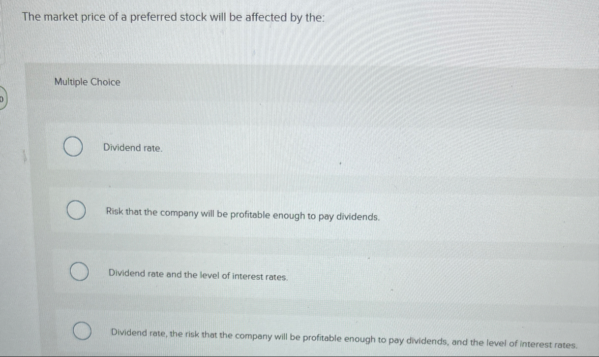 The market price of a preferred stock will be