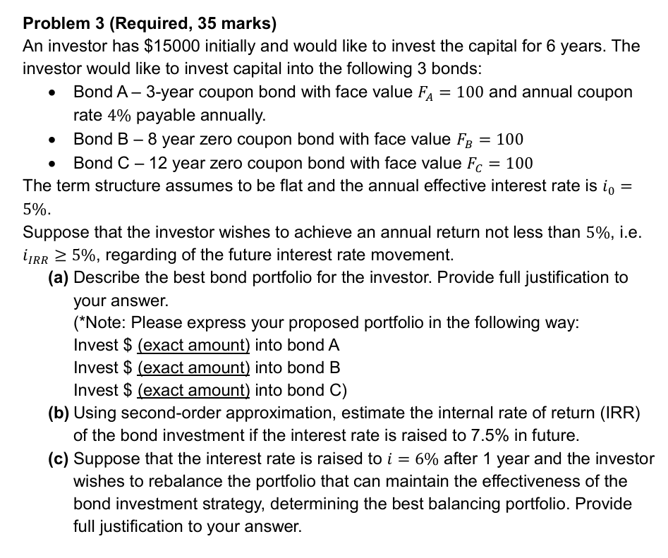 Problem 3 ( Required , 3 5 marks ) An investor