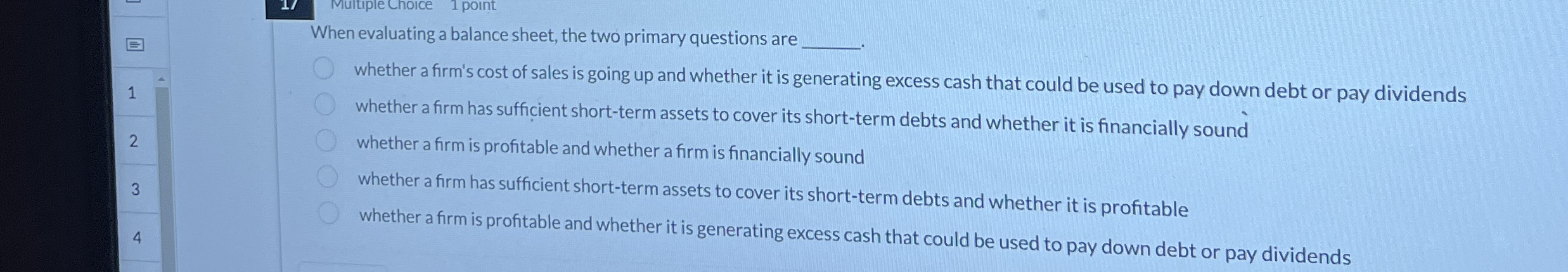 When evaluating a balance sheet, the two primary