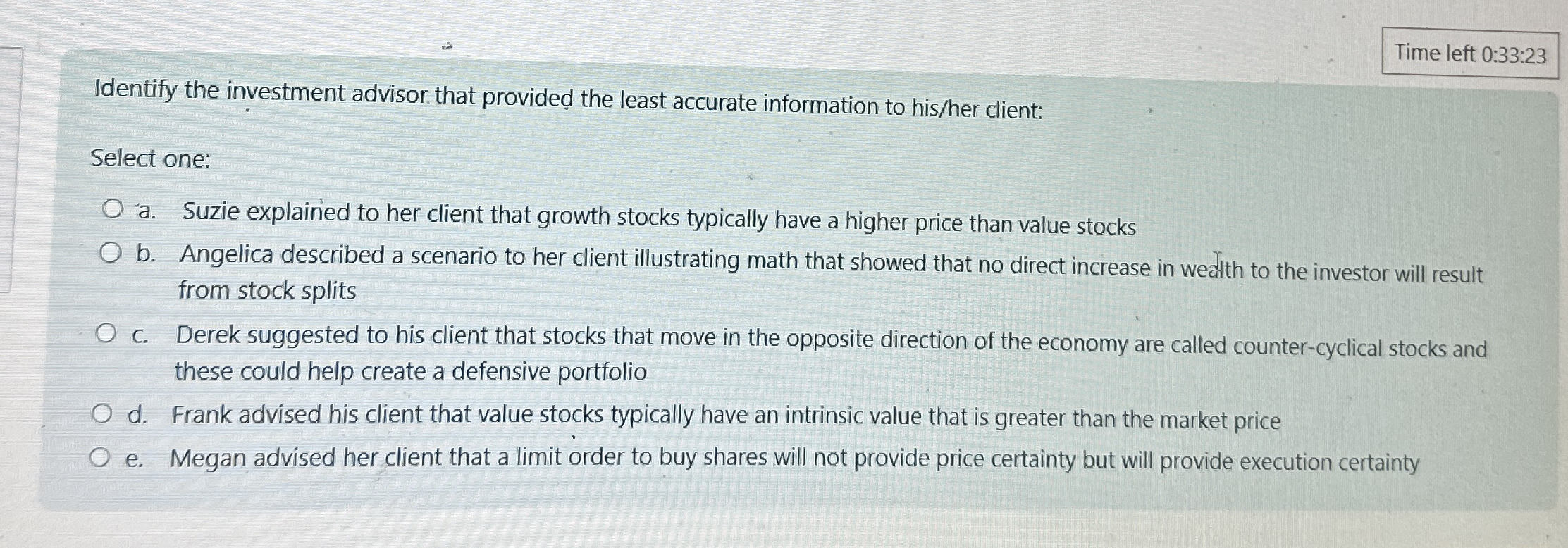 Time left 0 : 3 3 : 2 3 Identify the investment