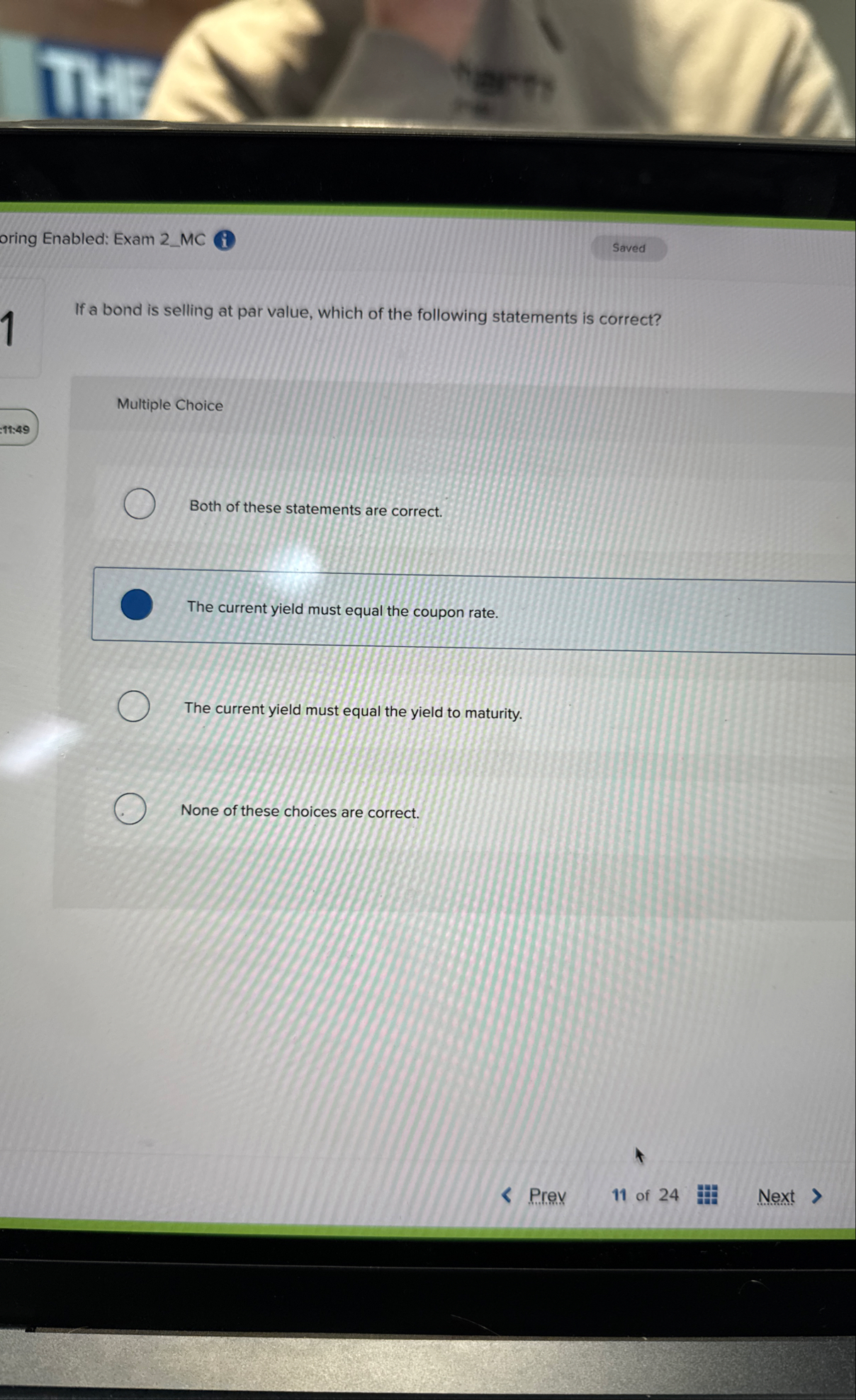 oring Enabled: Exam 2 _ MC 1 If a bond is selling