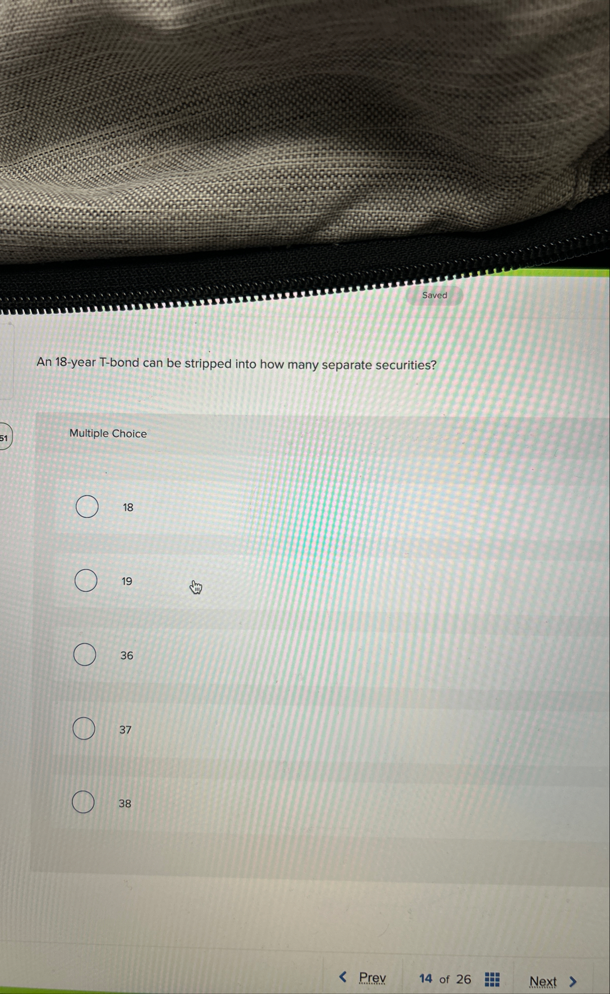 An 1 8 - year T - bond can be stripped into how
