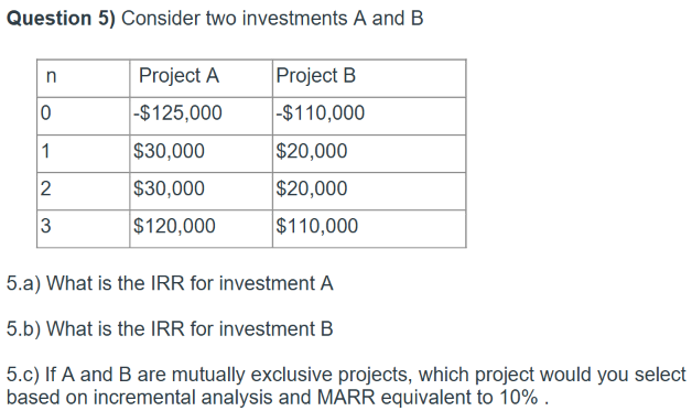 Question 5 ) Consider two investments \ ( A \ )