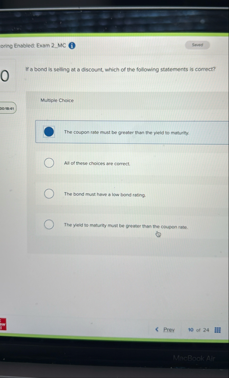 oring Enabled: Exam 2 _ MC If a bond is selling