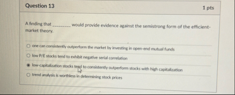 Question 1 3 1 pts A finding that would provide