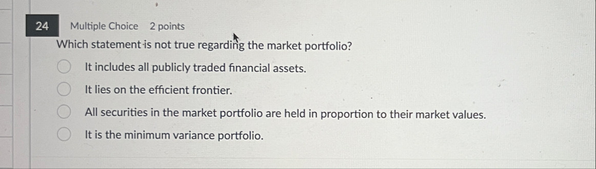 2 4 Multiple Choice 2 points Which statement is