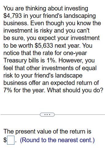 You are thinking about investing \ ( \ $ 4 , 7 9