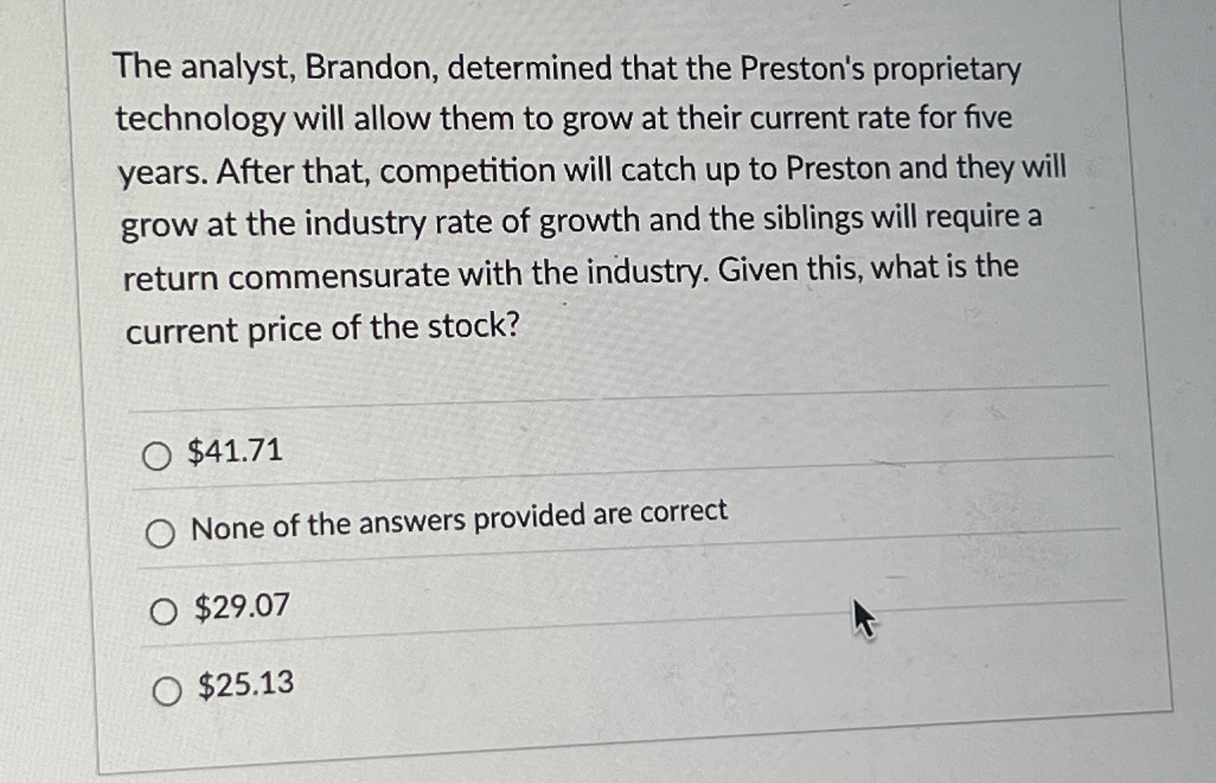 The analyst, Brandon, determined that the