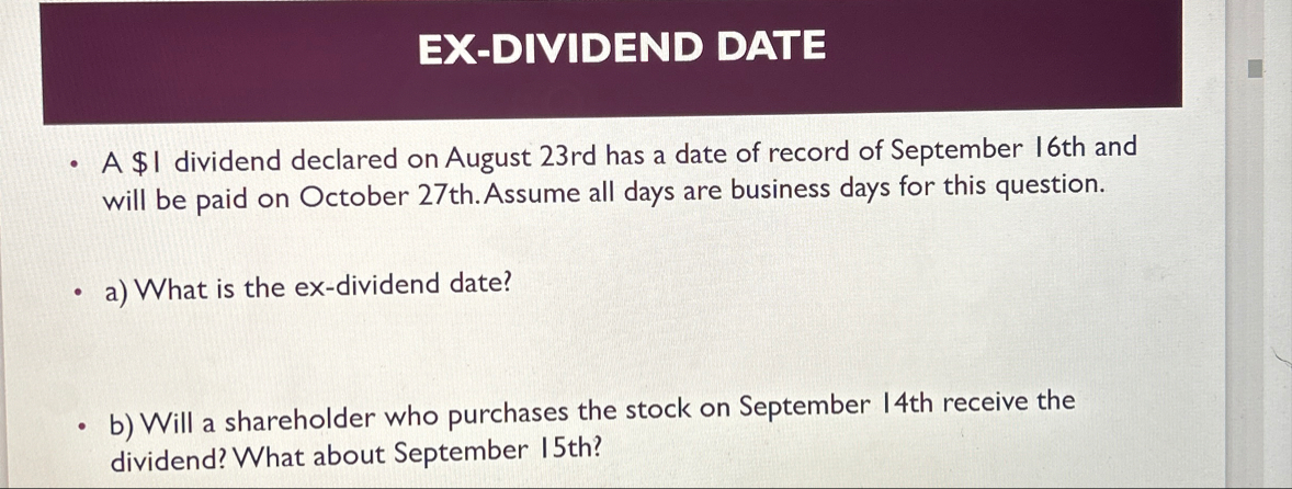 EX - DIVIDEND DATE A $ 1 dividend declared on