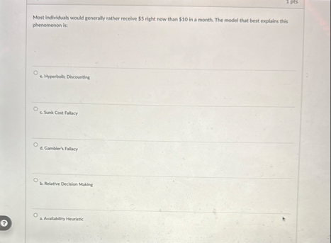 Most individaals would generally rather recelve $