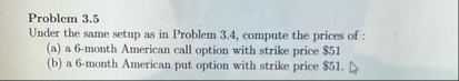 Problem 3 . 5 Under the same setup as in Problem