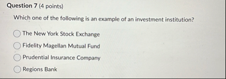 Question 7 ( 4 points ) Which one of the