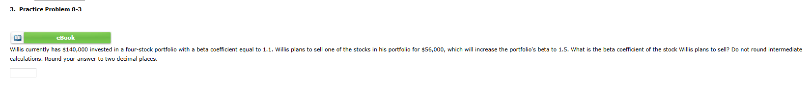 3 . Practice Problem 8 - 3 \ ( \ square \ ) eBook