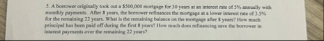 A borrower originally took out a $ 5 0 0 , 0 0 0
