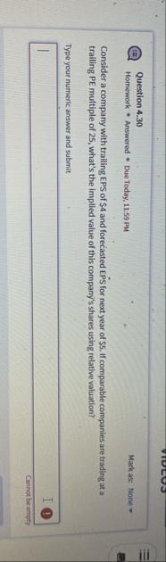 Question 4 . 3 0 Homework * Answered * Due Today,