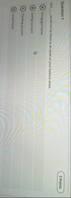 Question 1 A ( n ) would not be listed as an