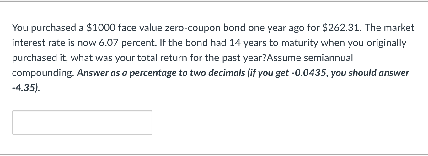 You purchased a \ ( \ $ 1 0 0 0 \ ) face value