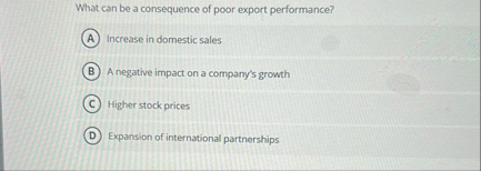What can be a consequence of poor export