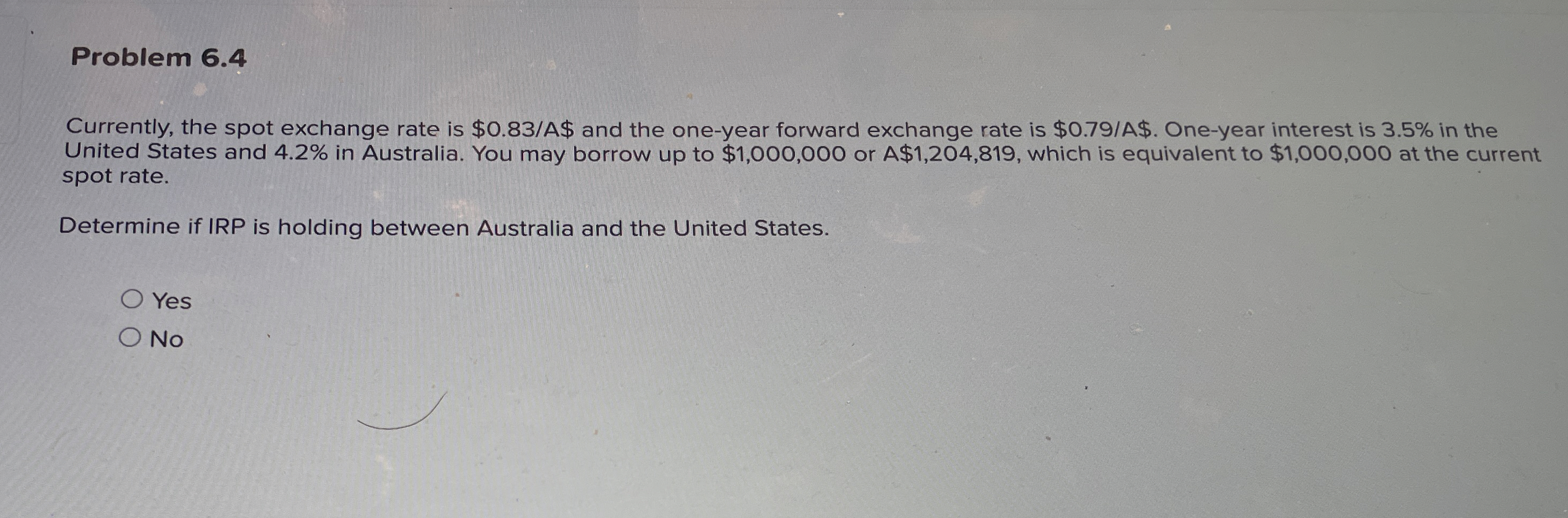 Problem 6 . 4 Currently, the spot exchange rate