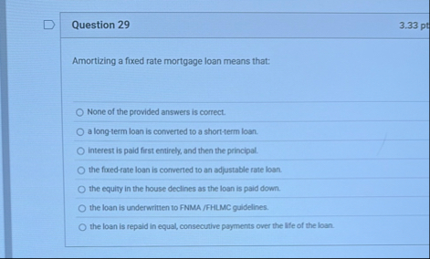 Question 2 9 3 . 3 3 pt Amortizing a fixed rate