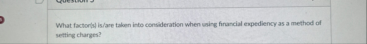 What factor ( s ) is / are taken into