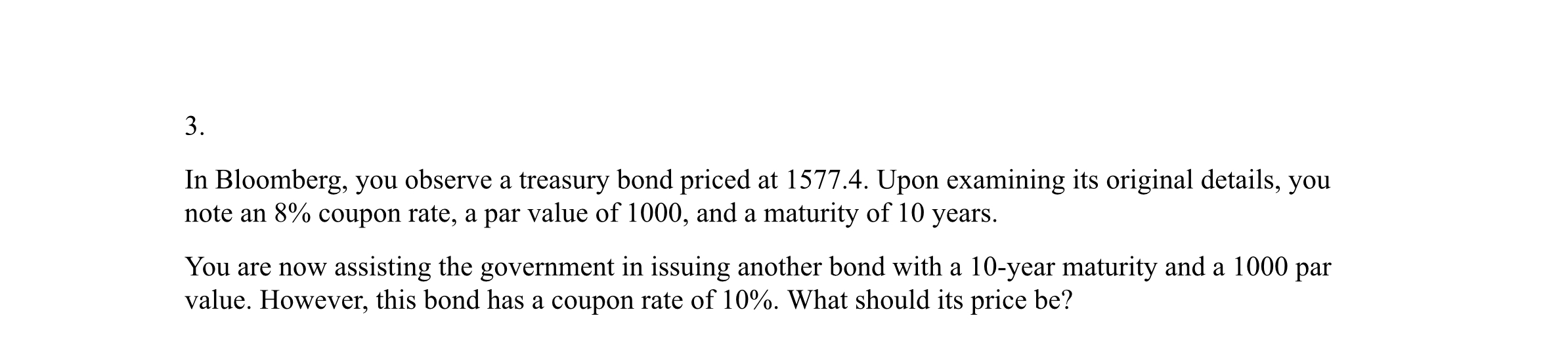 For a 2 - year bond ( par value = 1 0 0 0 ) with