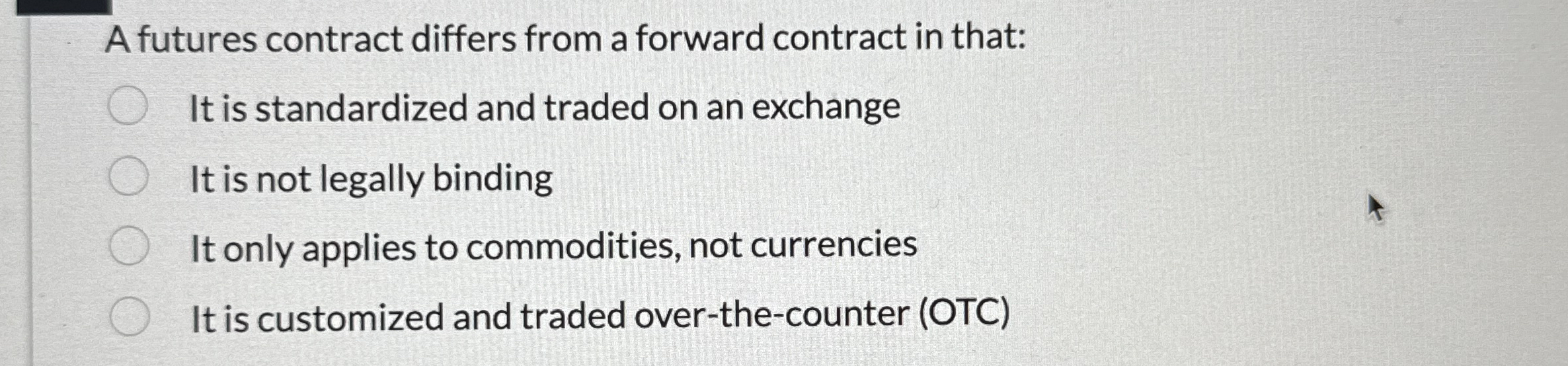 A futures contract differs from a forward