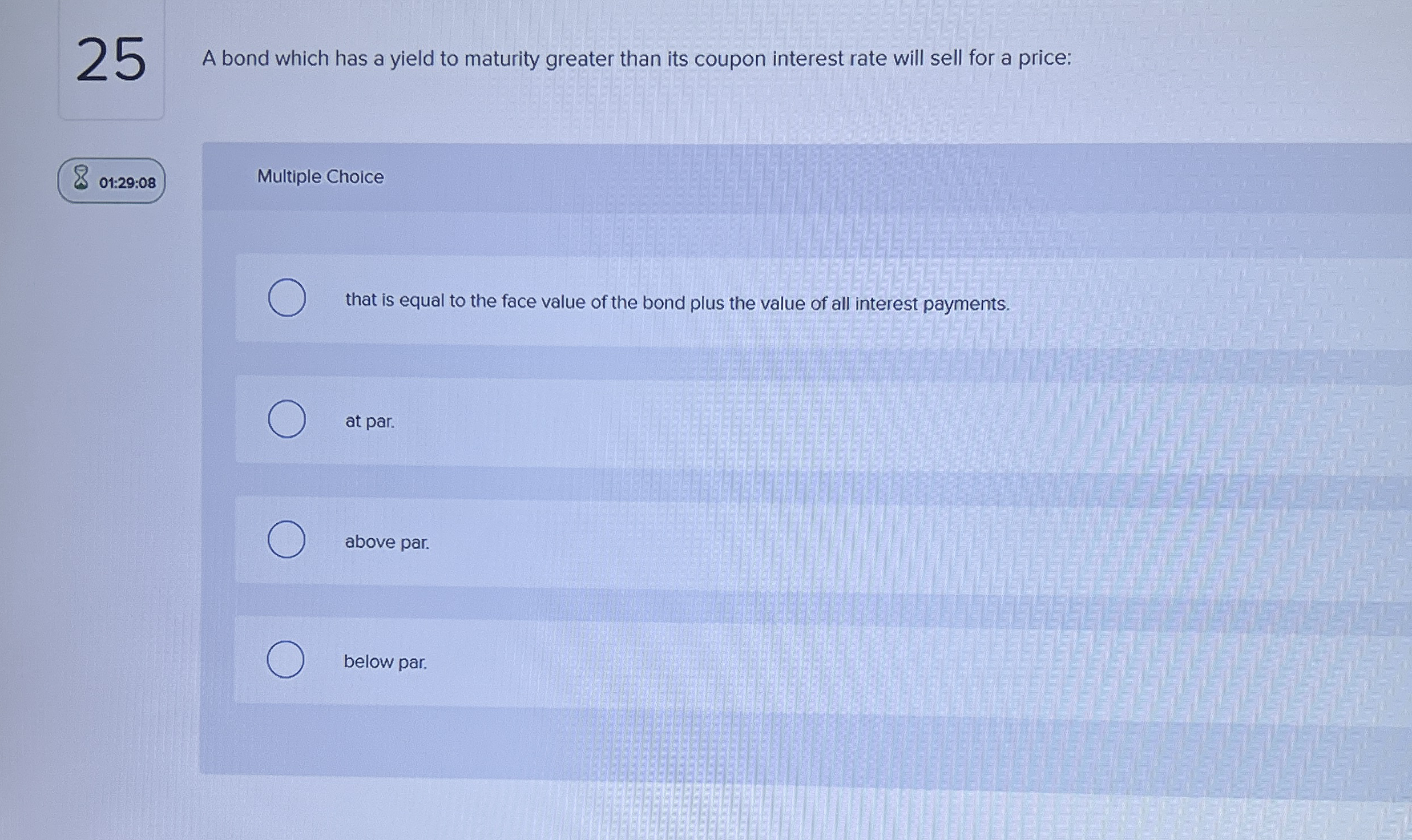 2 5 A bond which has a yield to maturity greater