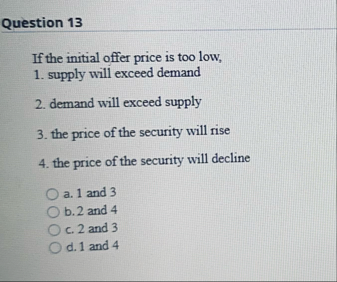 Question 1 3 If the initial offer price is too