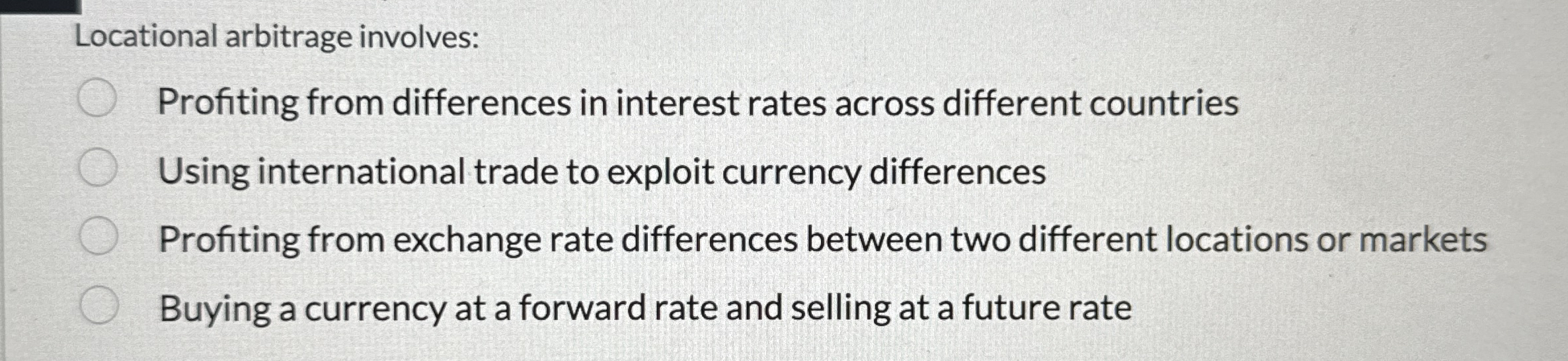 Locational arbitrage involves: Profiting from