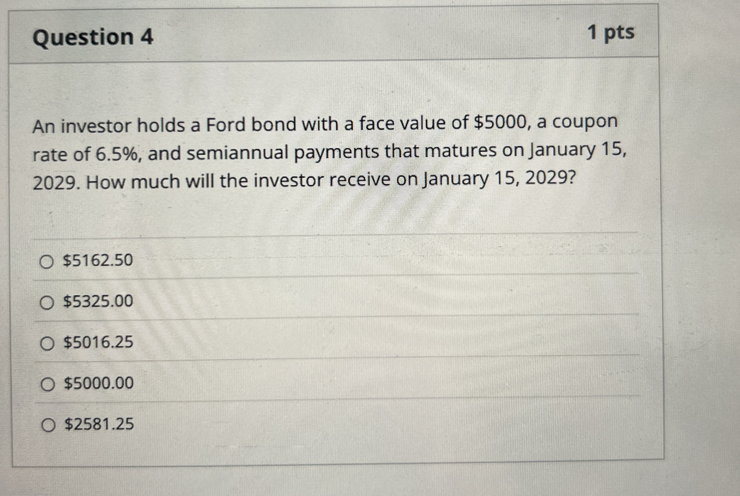 Question 4 1 pts An investor holds a Ford bond