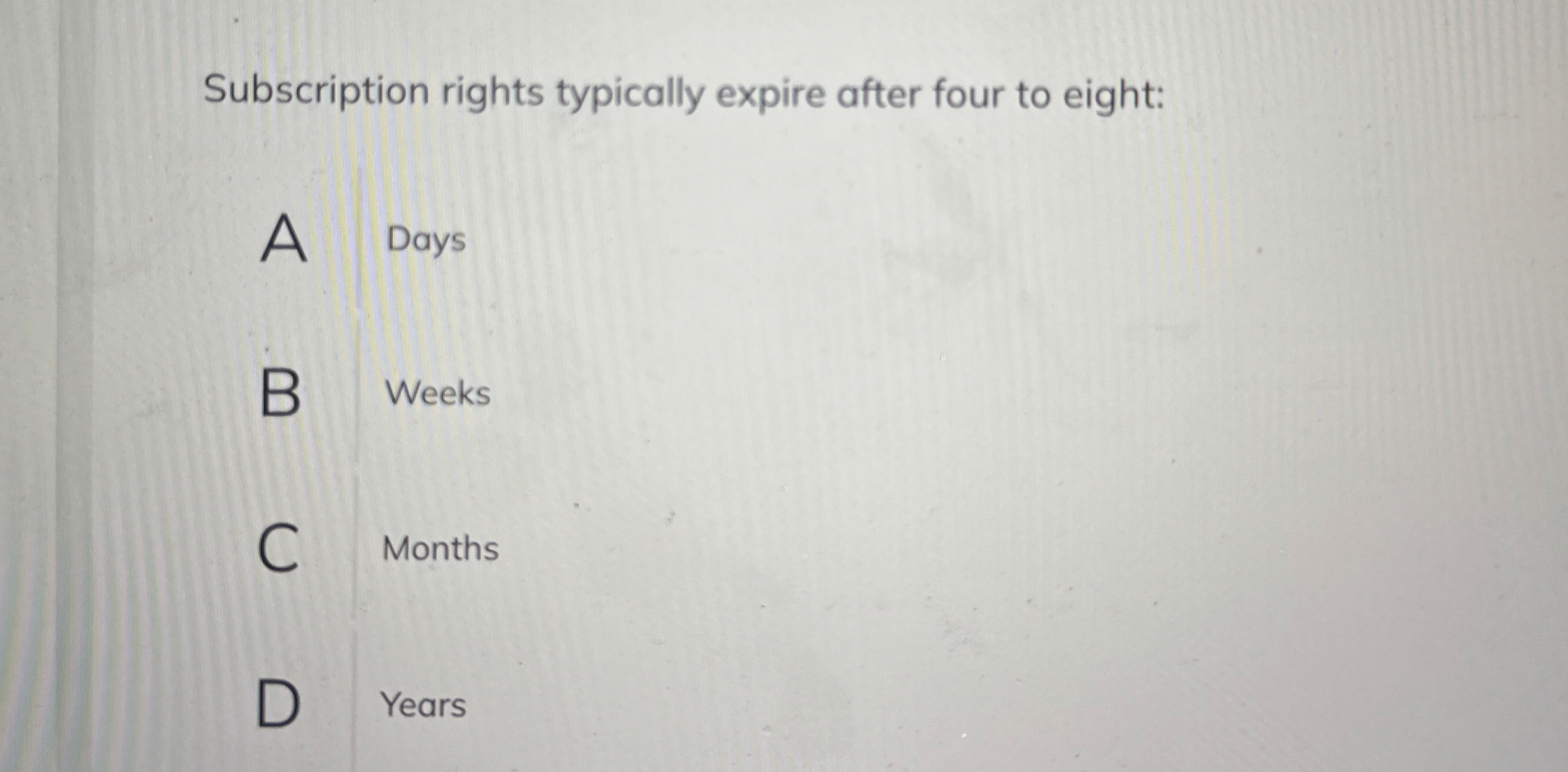 Subscription rights typically expire after four