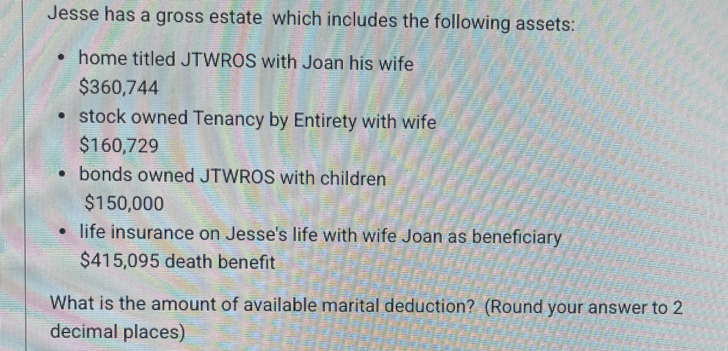 Jesse has a gross estate which includes the