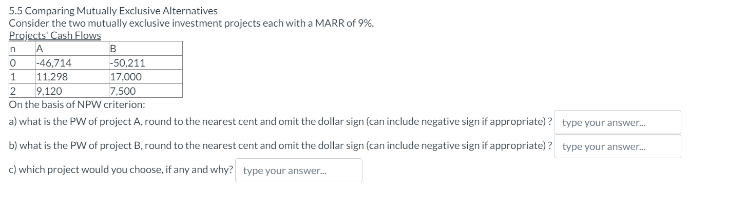 5 . 5 Comparing Mutually Exclusive Alternatives