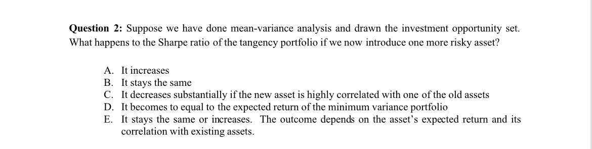 Question 2 : Suppose we have done mean - variance