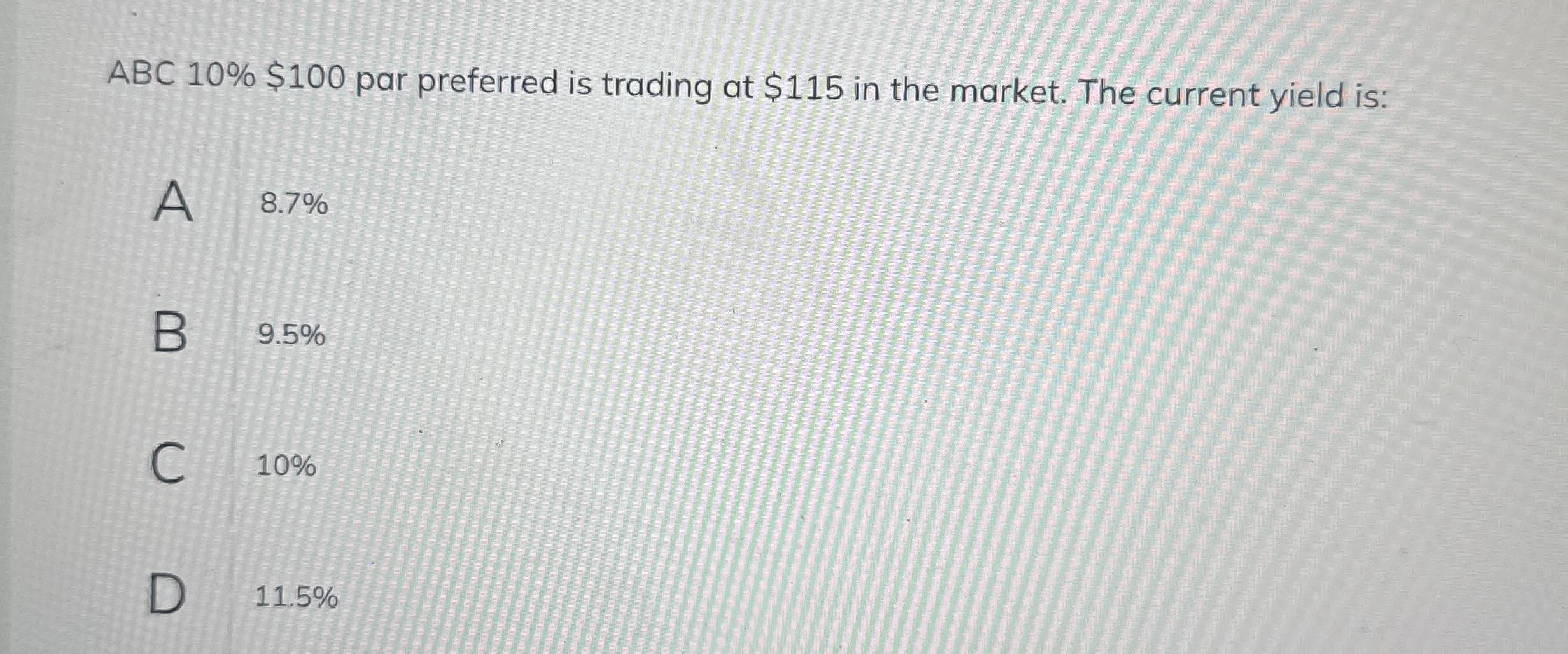ABC 1 0 % $ 1 0 0 par preferred is trading at $ 1