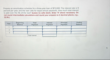 Prepare an amortization schedule for a three -