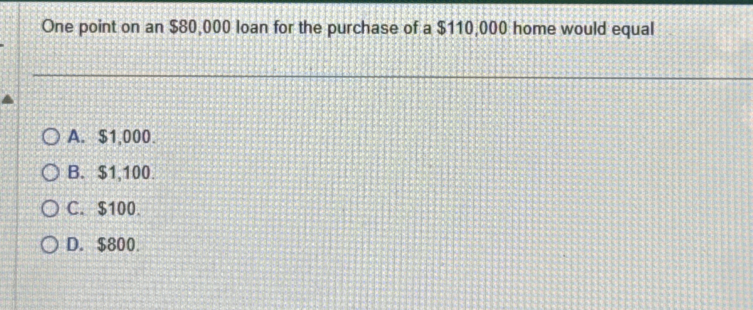 One point on an $ 8 0 , 0 0 0 loan for the