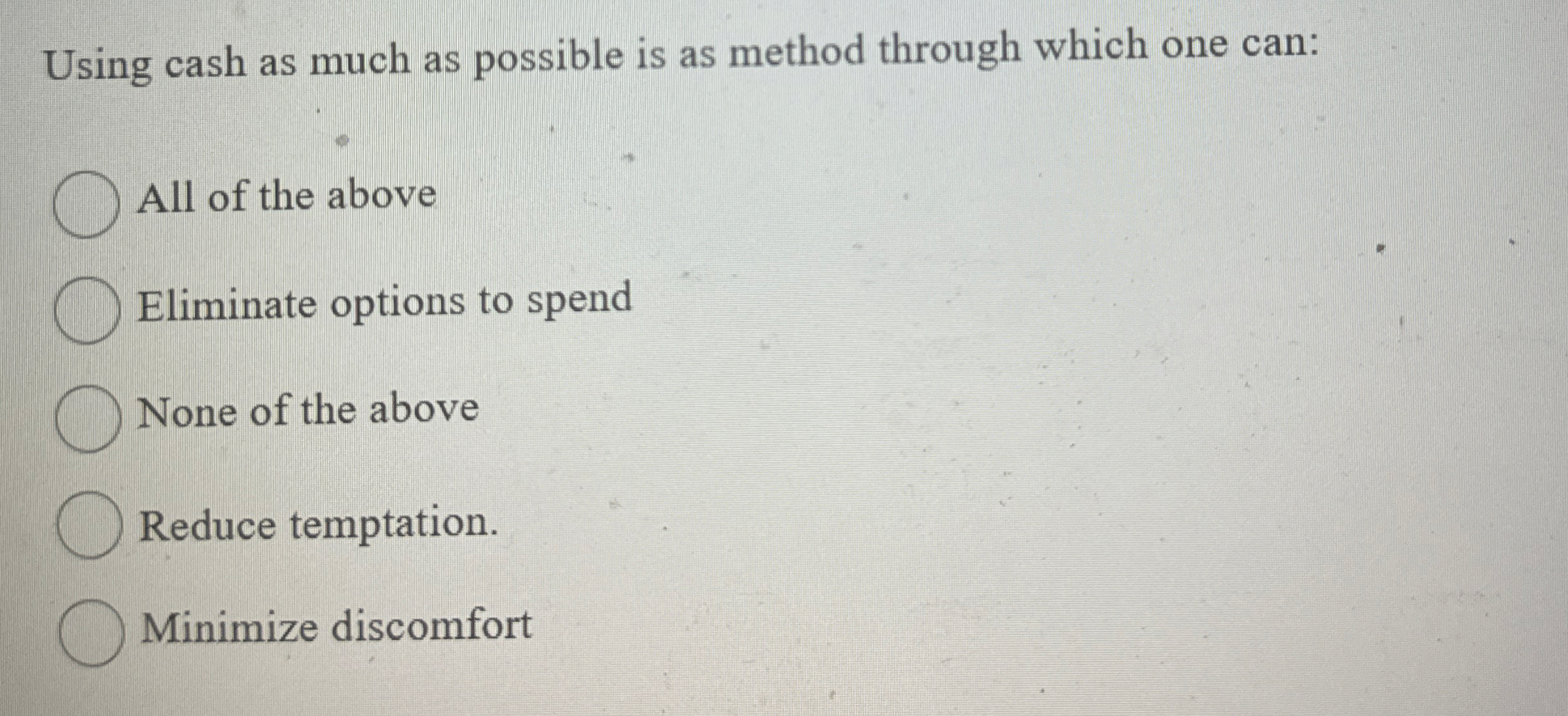 Using cash as much as possible is as method