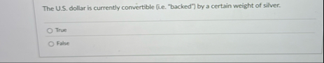 The U . S . dollar is currently convertible ( i .