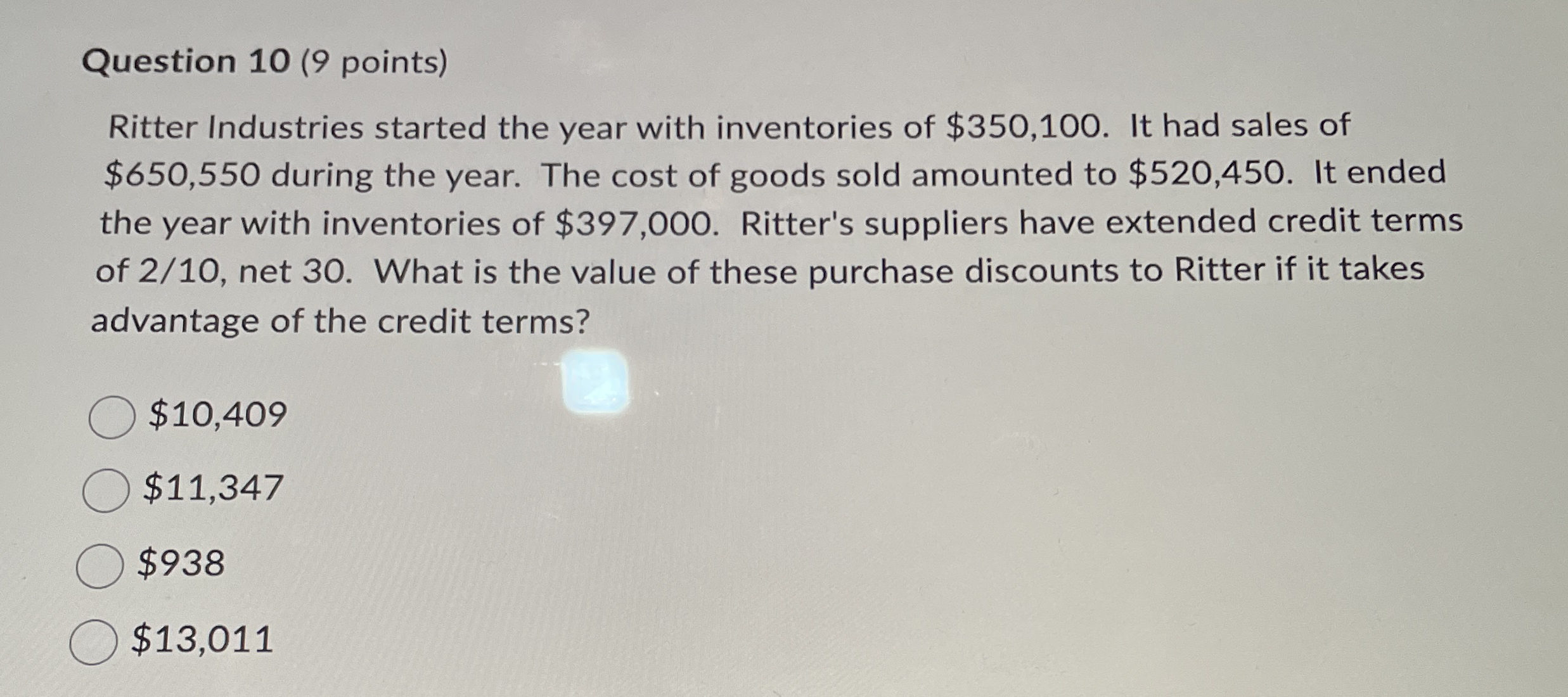 Question 1 0 ( 9 points ) Ritter Industries