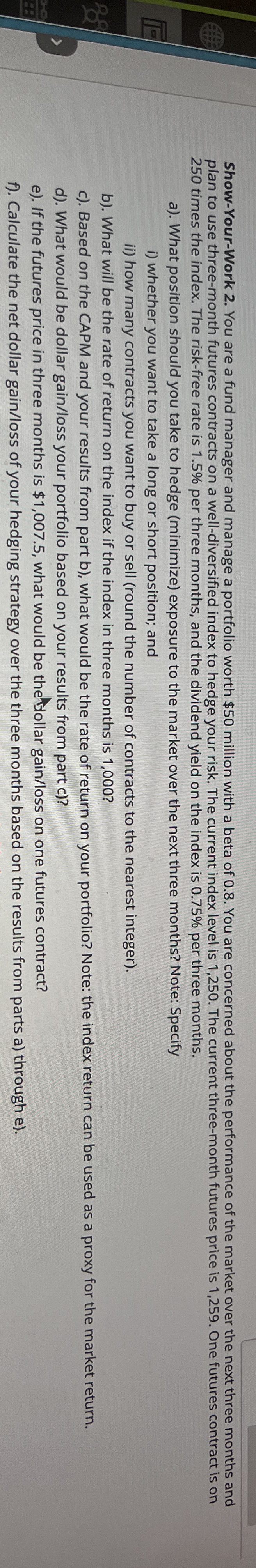 Show - Your - Work 2 . You are a fund manager and