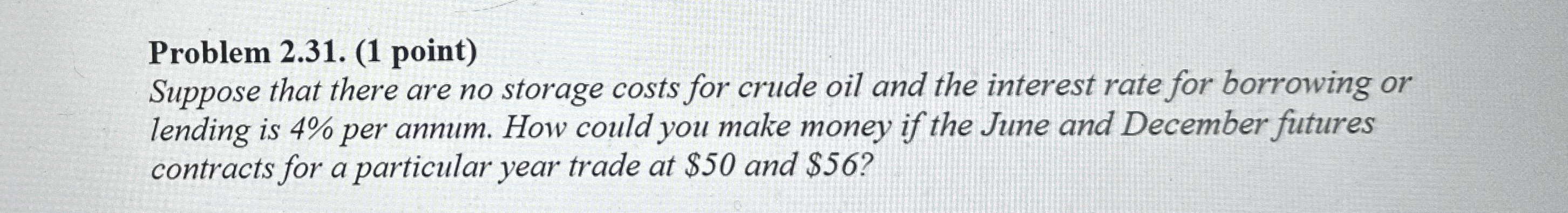Problem 2 . 3 1 . ( 1 point ) Suppose that there