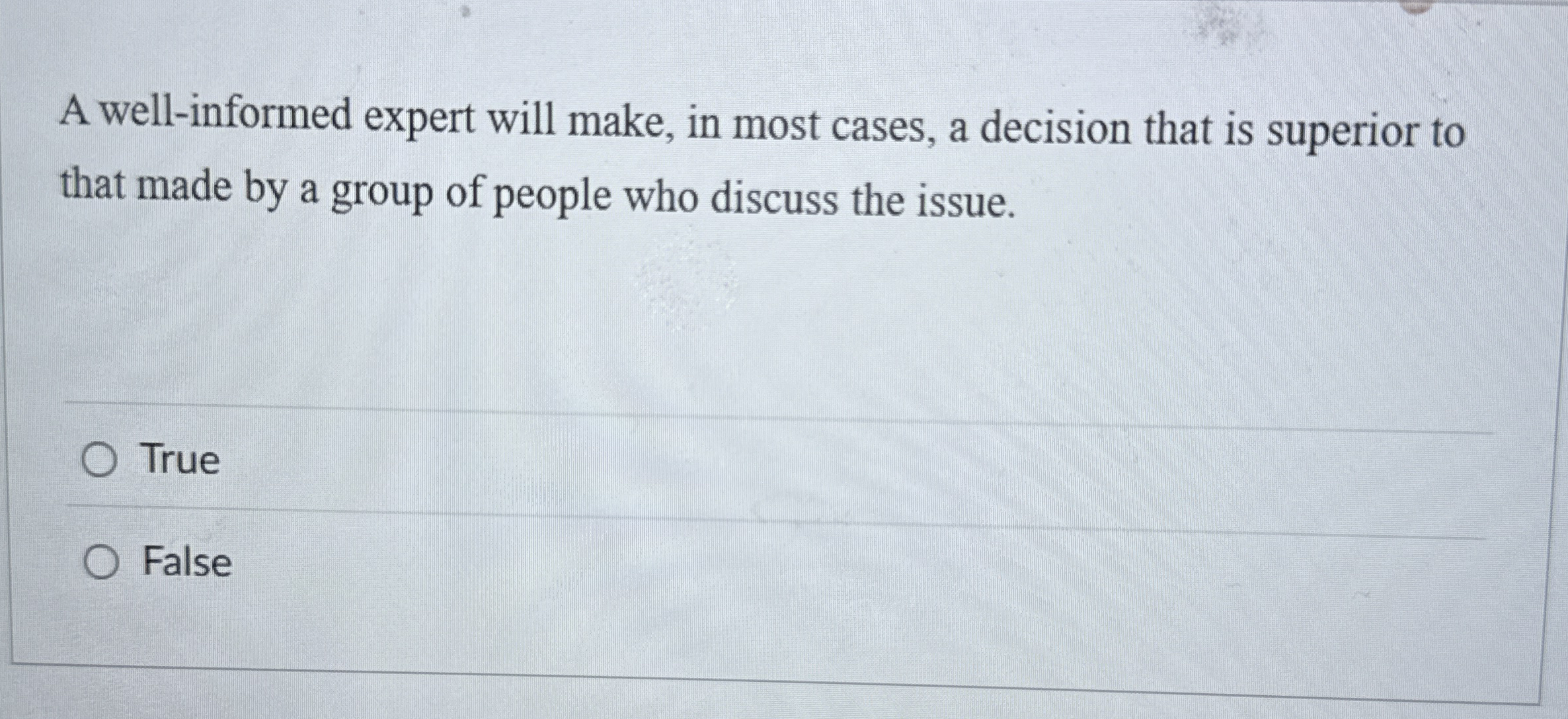 A well - informed expert will make, in most