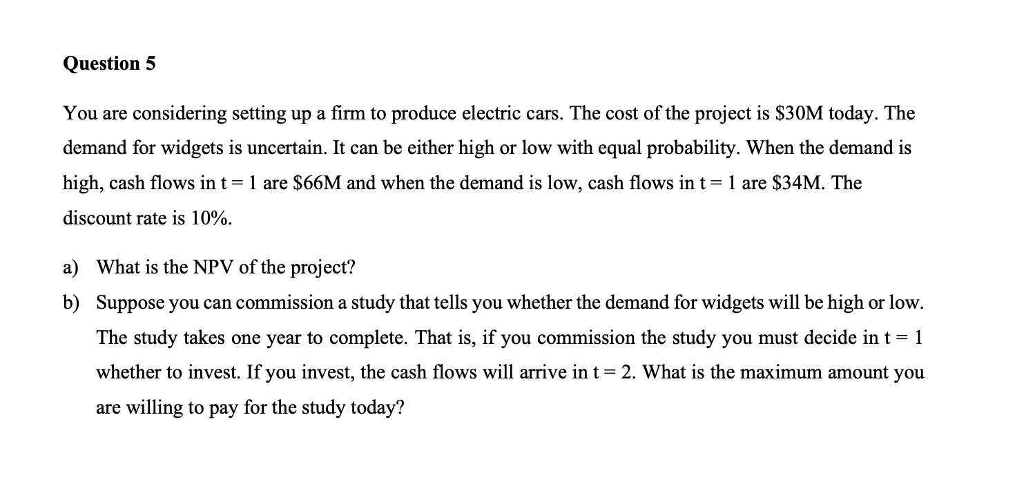 Question 5 You are considering setting up a firm