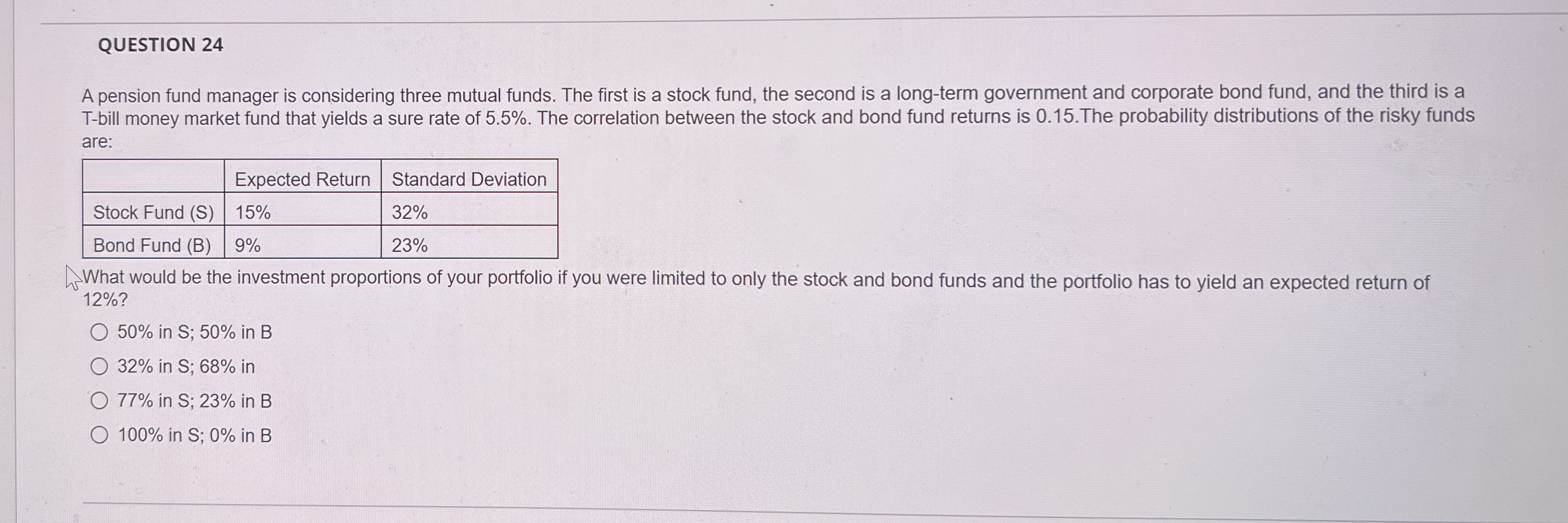 QUESTION 2 4 A pension fund manager is